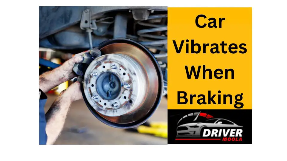 Car Vibrates When Braking