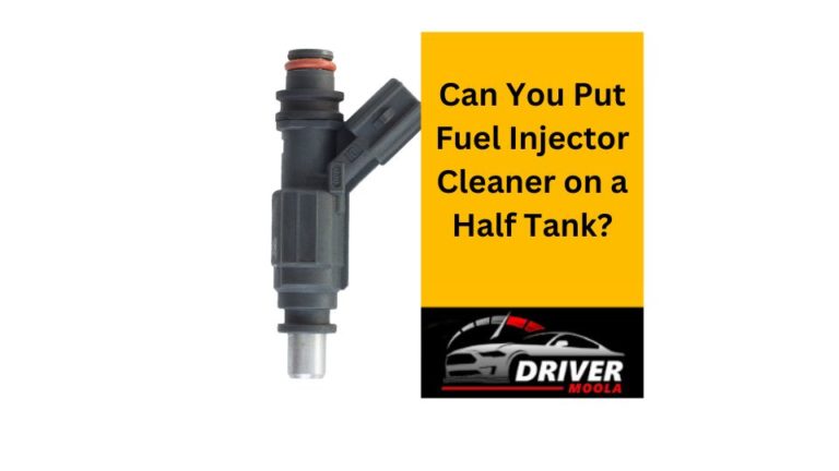 can-i-put-fuel-injector-cleaner-in-a-half-tank-explained